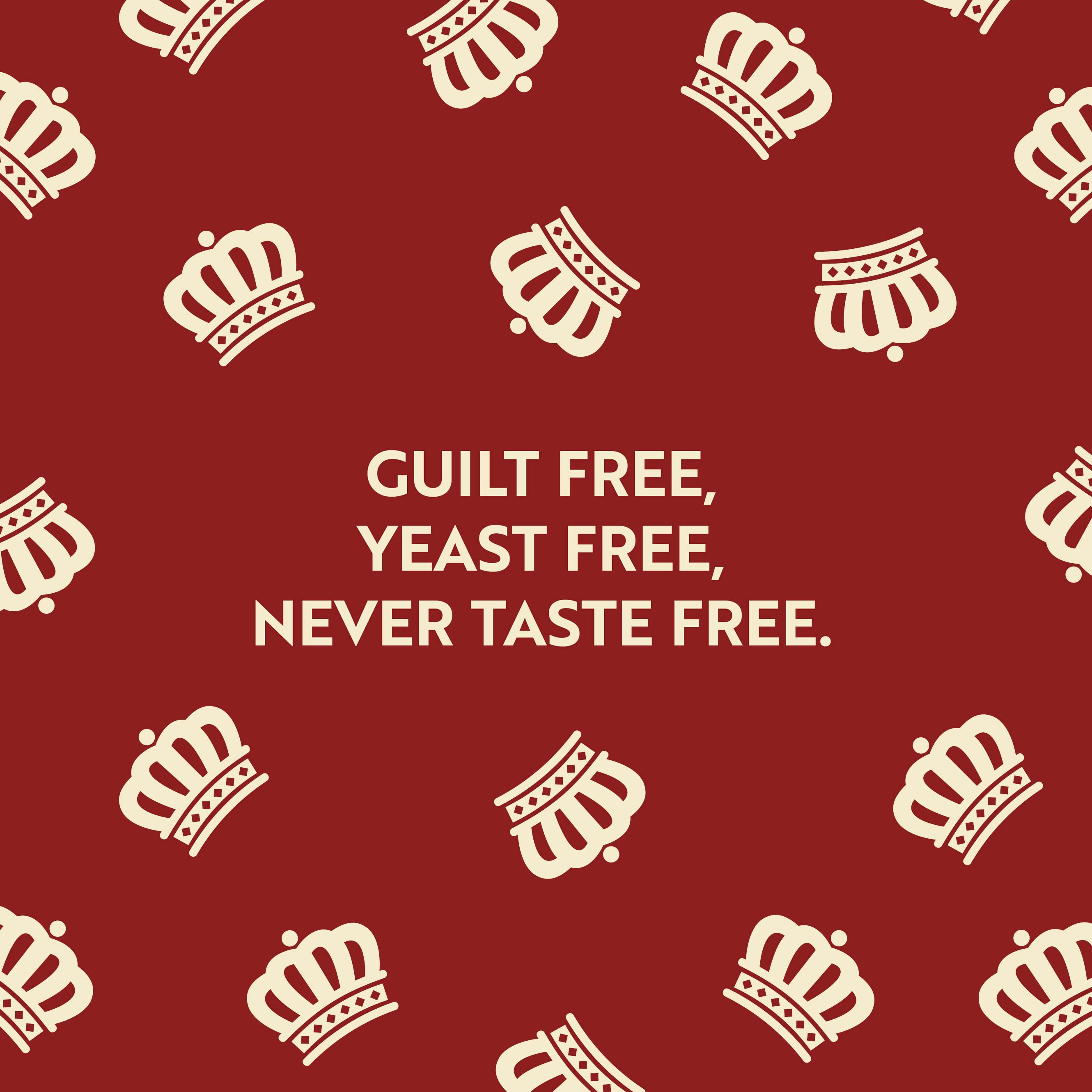 Guilt free, yeast free, never taste free